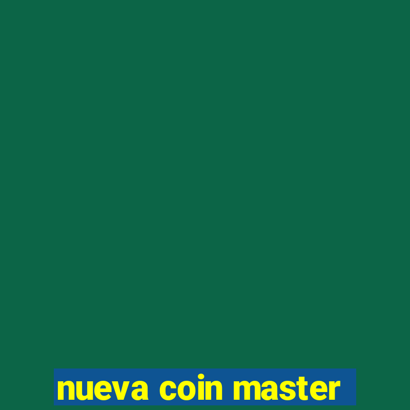 nueva coin master